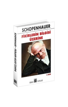 Fikirlerin Bilgisi Üzerine - Schopenhauer - Oda Yayınları Fikirlerin Bilgisi Üzerine - Schopenhauer - Oda Yayınları