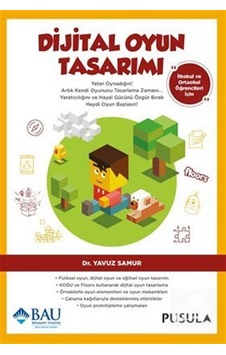 Dijital Oyun Tasarımı - Yavuz Samur - Pusula Yayıncılık Dijital Oyun Tasarımı - Yavuz Samur - Pusula Yayıncılık