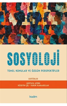 Sosyoloji & Temel Konular Ve Özgün Perspektifler / Mustafa Aydın