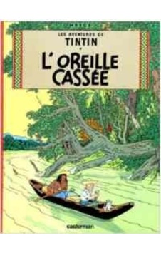 Tintin: L'Orielle cassée 9782203001053 Tintin: L'Orielle cassée 9782203001053
