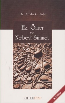 Hz. Ömer Ve Nebevi Sünnet - Ebubekir Sifil