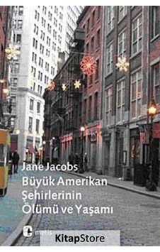 Büyük Amerikan Şehirlerinin Ölümü ve Yaşamı / Jane Jacobs Büyük Amerikan Şehirlerinin Ölümü ve Yaşamı / Jane Jacobs