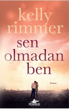 Sen Olmadan Ben - Kelly Rimmer - Pegasus