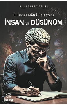Bilimsel Mana Felsefesi İnsan Ve Düşünüm / H. Elçibey Temel