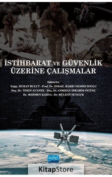 İstihbarat ve Güvenlik Üzerine Çalışmalar - Nobel Akademik Yayıncılık