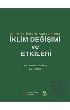 Zihin ve İçgörü Kapsamında İklim Değişimi ve Etkileri - Haluk Zülfikar - Der Yayınları Zihin ve İçgörü Kapsamında İklim Değişimi ve Etkileri - Haluk Zülfikar - Der Yayınları
