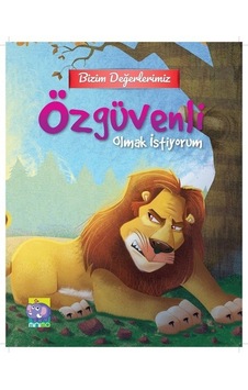 Bizim Değerlerimiz-Özgüvenli Olmak İstiyorum- Minimo