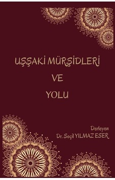Uşşaki Mürşidleri ve Yolu- Platanus Publishing Uşşaki Mürşidleri ve Yolu- Platanus Publishing