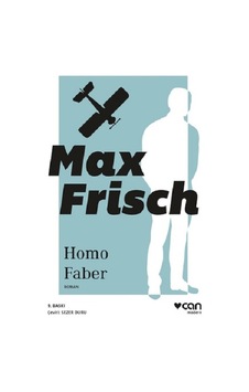 Homo Faber - Can Yayınları - Max Frisch Homo Faber - Can Yayınları - Max Frisch