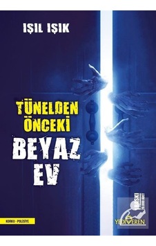 Mercankitap Tünelden Önceki Beyaz Ev - Işıl Işık