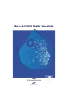 Siyasal İletişimde Güncel Yaklaşımlar