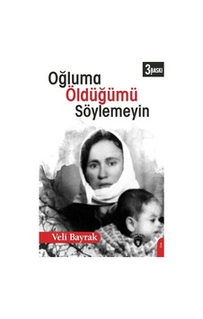 Oğluma Öldüğümü Söylemeyin - Veli Bayrak - Dorlion Yayınevi