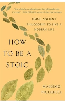 How to Be a Stoic 9781541644533 How to Be a Stoic 9781541644533