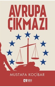 Avrupa Çıkmazı - Mustafa Koçibar - Sen Yayınları