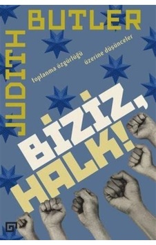Biziz, Halk!: Toplanma Özgürlüğü Üzerine Düşünceler / Judith B... Biziz, Halk!: Toplanma Özgürlüğü Üzerine Düşünceler / Judith B...