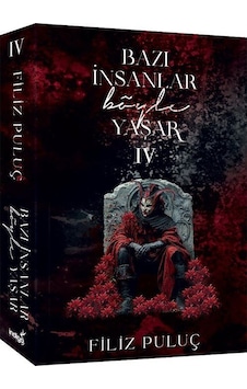 Bazı İnsanlar Böyle Yaşar 4 Karton Kapak / Filiz Puluç