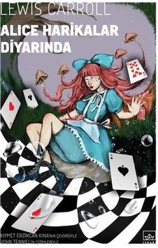 Alice Harikalar Diyarında - Lewis Carroll - İthaki Yayınları Alice Harikalar Diyarında - Lewis Carroll - İthaki Yayınları