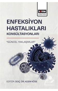 Enfeksiyon Hastalıkları Konsültasyonları "güncel Yaklaşımlar" ...