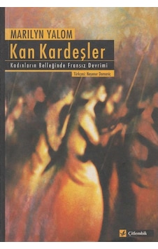 Kan Kardeşler: Kadınların Belleğinde Fransız Devrimi İlk Baskı 2004 Kan Kardeşler: Kadınların Belleğinde Fransız Devrimi İlk Baskı 2004