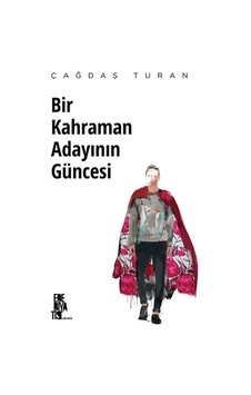Bir Kahraman Adayının Güncesi - Çağdaş Turan - Edebiyatist