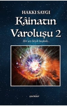 Kainatın Varoluşu - 2 - Hakkı Saygı - Cevahir Yayınları