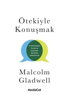 Ötekiyle Konuşmak - Malcolm Gladwell - MediaCat Yayıncılık