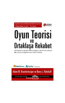 Oyun Teorisi ve Ortaklaşa Rekabet Adam M. Brandenburger. Barry Oyun Teorisi ve Ortaklaşa Rekabet Adam M. Brandenburger. Barry