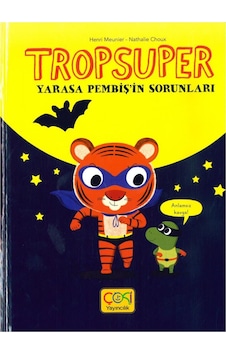 Yarasa Pembiş'in Sorunları - Tropsuper - Henri Meunier - Çoki Yayıncılık Yarasa Pembiş'in Sorunları - Tropsuper - Henri Meunier - Çoki Yayıncılık