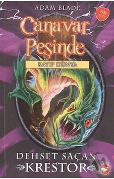 Canavar Peşinde 39 - Dehşet Saçan Krestor - Kayıp Dünya - Adam Blade - Beyaz Balina Yayınları Canavar Peşinde 39 - Dehşet Saçan Krestor - Kayıp Dünya - Adam Blade - Beyaz Balina Yayınları