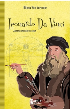 Leonardo Da Vinci-Bilime Yön Verenler - M.Murat Sezer - Parola Yayınları Leonardo Da Vinci-Bilime Yön Verenler - M.Murat Sezer - Parola Yayınları