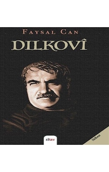 Dilkovî / Faysal Can Dilkovî / Faysal Can