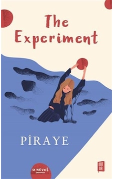 The Experiment - Piraye - Mona