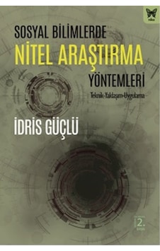 Sosyal Bilimlerde Nitel Araştırma Yöntemleri - İdris Güçlü - Nika Yayınevi Sosyal Bilimlerde Nitel Araştırma Yöntemleri - İdris Güçlü - Nika Yayınevi