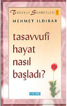 Tasavvufi Hayat Nasıl Başladı?- Semerkand Yayınları Tasavvufi Hayat Nasıl Başladı?- Semerkand Yayınları