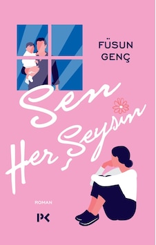 Sen Her Şeysin Füsun Genç Roman Sen Her Şeysin Füsun Genç Roman