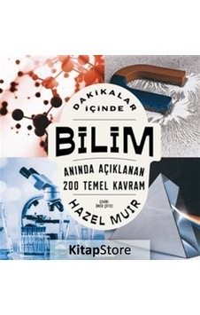Dakikalar İçinde Bilim - Anında Açıklanan 200 Temel Kavram - Hazel Muir - Kronik Kitap Dakikalar İçinde Bilim - Anında Açıklanan 200 Temel Kavram - Hazel Muir - Kronik Kitap