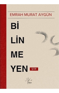 Bilinmeyen / Emrah Murat Aygün Bilinmeyen / Emrah Murat Aygün