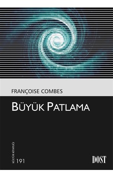 Büyük Patlama - Kültür Kitaplığı - Françoise Combes - Dost Kitabevi Büyük Patlama - Kültür Kitaplığı - Françoise Combes - Dost Kitabevi