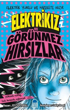 Elektrikız ve Görünmez Hırsızlar - Jo Cotterill - Mavi Kirpi Elektrikız ve Görünmez Hırsızlar - Jo Cotterill - Mavi Kirpi