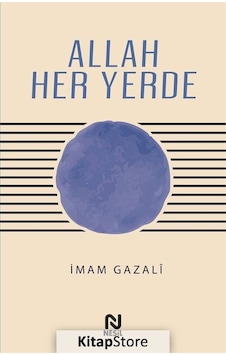 Allah Her Yerde - İmam Gazali - Nesil Yayınları Allah Her Yerde - İmam Gazali - Nesil Yayınları