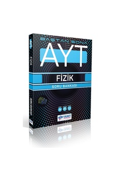 AYT Fizik Baştan Sona Soru Bankası - Yanıt Yayınları AYT Fizik Baştan Sona Soru Bankası - Yanıt Yayınları