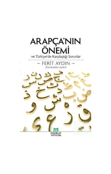 Arapça'nın Önemi ve Türkiye'de Karşılaştığı Sorunlar - Ferit Aydın - Ma'ruf Arapça'nın Önemi ve Türkiye'de Karşılaştığı Sorunlar - Ferit Aydın - Ma'ruf