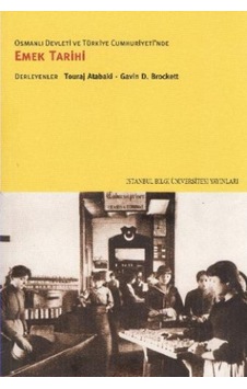 Emek Tarihi Osmanlı Devleti Ve Türkiye Cumhuriyeti'Nde Emek Tarihi Osmanlı Devleti Ve Türkiye Cumhuriyeti'Nde