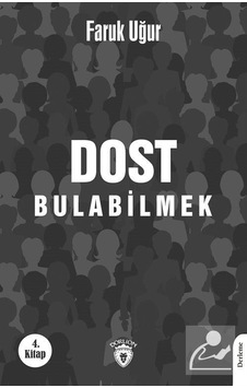Dost Bulabilmek 4.Kitap - Ufuk Uğur - Dorlion Yayınevi