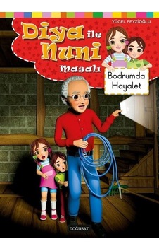 Bodrumda Hayalet - Diya ile Nuni Masalı - Yücel Feyzioğlu - Doğu Batı Yayınları Bodrumda Hayalet - Diya ile Nuni Masalı - Yücel Feyzioğlu - Doğu Batı Yayınları