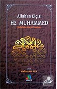Allah'ın Elçisi Hz. Muhammed Allah'ın Elçisi Hz. Muhammed