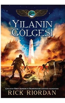KANE GÜNCELERİ 3 YILANIN GÖLGESİ - Rick Riordan - Doğan ve Egmont Yayıncılık KANE GÜNCELERİ 3 YILANIN GÖLGESİ - Rick Riordan - Doğan ve Egmont Yayıncılık