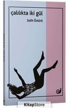 Çalılıkta İki Gül - Salih Öztürk - Sakin Kitap