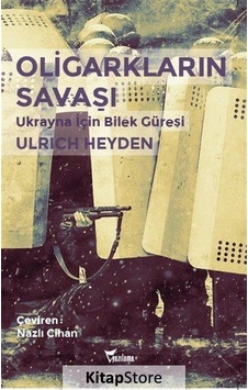 Oligarkların Savaşı - Ulrich Heyden - Yazılama Oligarkların Savaşı - Ulrich Heyden - Yazılama