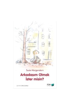 Arkadaşım Olmak İster Misin? - Susie Morgenstern - Fom Kitap Arkadaşım Olmak İster Misin? - Susie Morgenstern - Fom Kitap